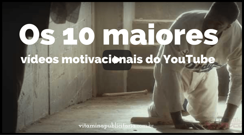 Os 10 Maiores Vídeos Motivacionais do YouTube