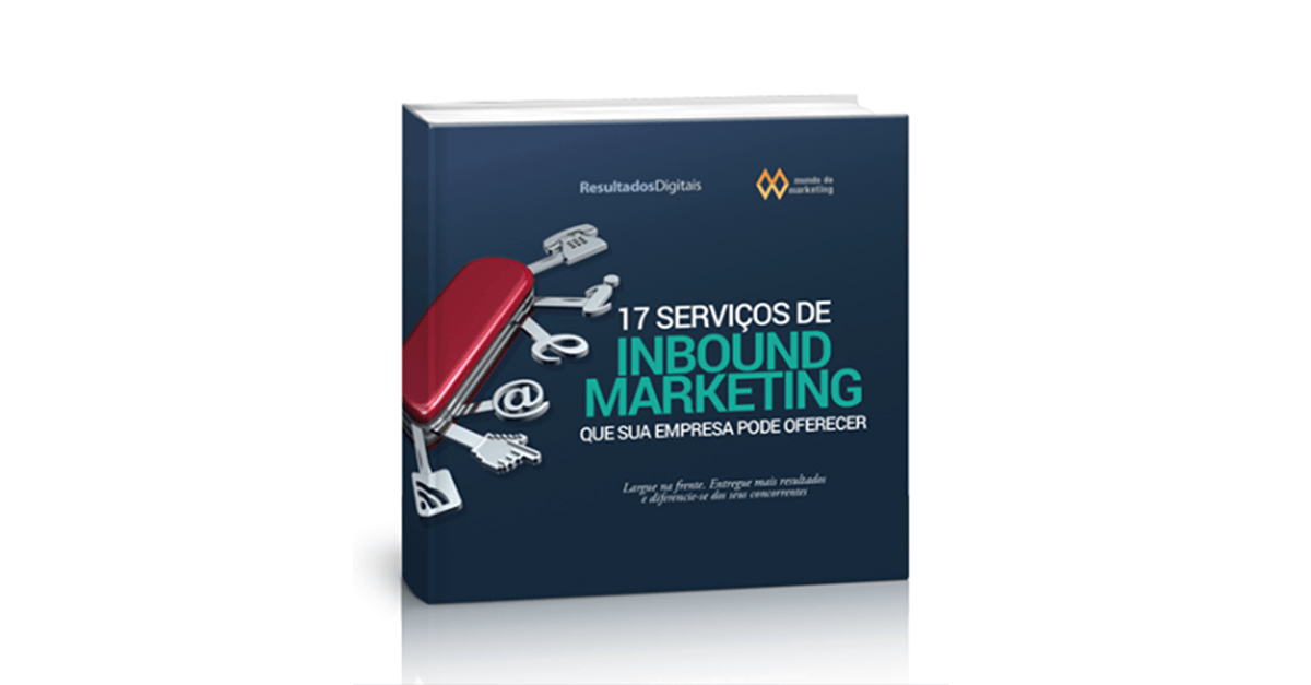 17 serviços de Inbound Marketing que empresas podem oferecer