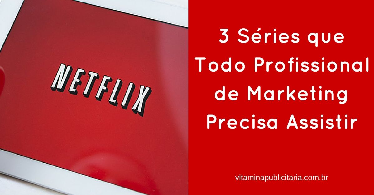 Aprenda as maiores lições da Netflix sobre marketing digital