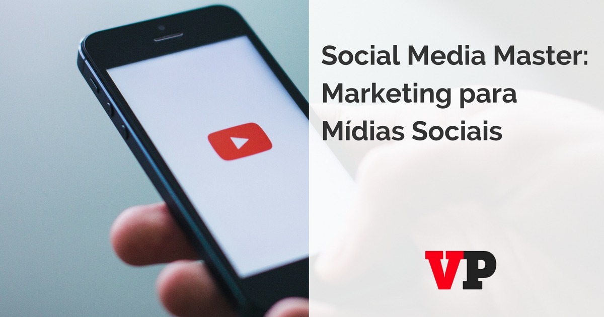 Social Media Master- Marketing para Mídias Sociais