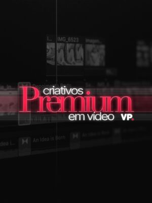 Criativos Premium em Vídeo